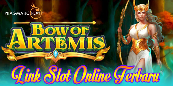 Link Slot Online Terbaru Resmi Terpercaya Anti Rungkad Bow Of Artemis