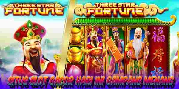 Situs Judi Slot Gacor Hari Ini Terpercaya Gampang Menang Three Star Fortune